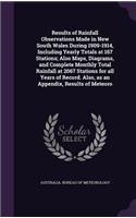 Results of Rainfall Observations Made in New South Wales During 1909-1914, Including Yearly Totals at 167 Stations; Also Maps, Diagrams, and Complete Monthly Total Rainfall at 2067 Stations for All Years of Record. Also, as an Appendix, Results of