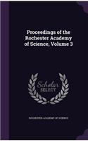 Proceedings of the Rochester Academy of Science, Volume 3