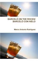 Barceló on the Rocks/Barceló Con Hielo