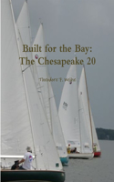 Built for the Bay: The Chesapeake 20: The Chesapeake 20(English)