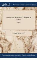 Amabel: Or, Memoirs of a Woman of Fashion; Vol. IV