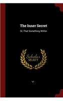 The Inner Secret