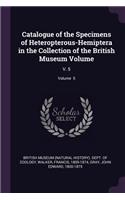 Catalogue of the Specimens of Heteropterous-Hemiptera in the Collection of the British Museum Volume: V. 5; Volume 5