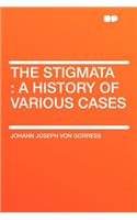 The Stigmata: A History of Various Cases
