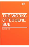 The Works of Eugene Sue