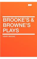 Brooke's & Browne's Plays