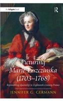 Picturing Marie Leszczinska (1703-1768)