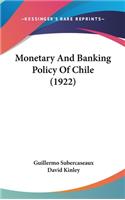 Monetary And Banking Policy Of Chile (1922)