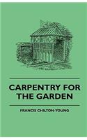 Carpentry For The Garden