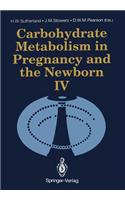 Carbohydrate Metabolism in Pregnancy and the Newborn - IV