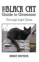 The Black Cat Guide to Grammar Through Light Verse