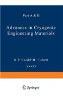 Advances in Cryogenic Engineering Materials