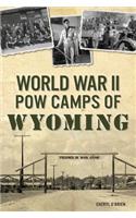 World War II POW Camps of Wyoming