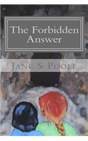 The Forbidden Answer