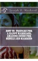 How to prepare for a happy marriage; Amazing guide for single and married