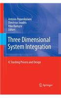 Three Dimensional System Integration