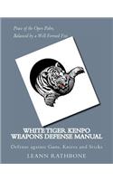 White Tiger Kenpo Weapons Defense: Defense Against Guns, Knives and Sticks