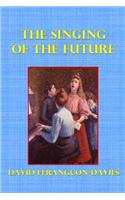 The Singing of the Future
