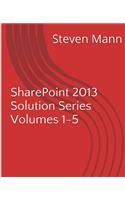 SharePoint 2013 Solution Series Volumes 1-5