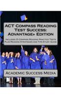 ACT Compass Reading Test Success Advantage+ Edition - Includes 25 Compass Reading Practice Tests