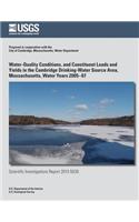 Water-Quality Conditions, and Constituent Loads and Yields in the Cambridge Drinking-Water Source Area, Massachusetts, Water Years 2005?07
