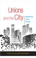 Unions and the City