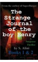 The Strange Journal of the Boy Henry - Books 1 and 2