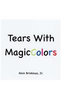 Tears With Magic Colors