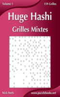 Huge Hashi Grilles Mixtes - Volume 1 - 159 Grilles: (1 Hashi)