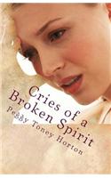 Cries of a Broken Spirit