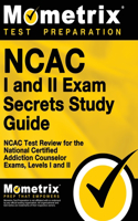 NCAC I and II Exam Secrets Study Guide Package