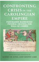 Confronting Crisis in the Carolingian Empire