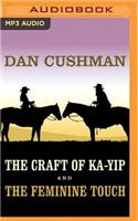 Craft of Ka-Yip and the Feminine Touch