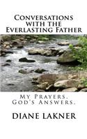 Conversations with the Everlasting Father