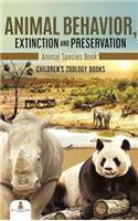 Animal Behavior, Extinction and Preservation: Animal Species Book Children's Zoology Books
