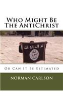 Who Might Be The AntiChrist: Or Can It Be Estimated