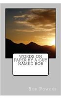 Words on Paper by a guy named Bob
