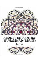 About the Prophet Muhammad (P.B.U.H)