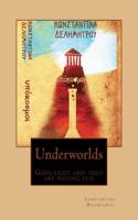 Underworlds: Gods Exist and They Are Having Fun