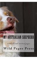 My Australian Shepherd: notebook with 150 lined pages