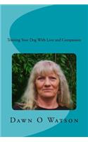 Training Your Dog with Love and Compassion