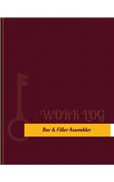 Bar & Filler Assembler Work Log