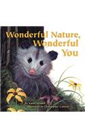 Wonderful Nature, Wonderful You