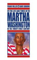 Life and Times of Martha Washington in the Twenty-first Century