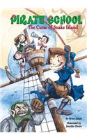 Curse of Snake Island: #1: (1 Pirate School)