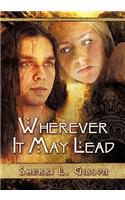 Wherever It May Lead