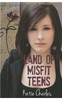 Land of Misfit Teens