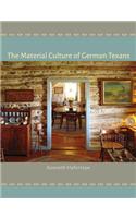 The Material Culture of German Texans