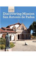 Discovering Mission San Antonio de Padua