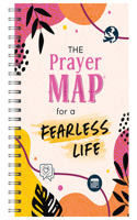 The Prayer Map for a Fearless Life: (Faith Maps)